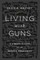 Living with Guns