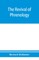 The revival of phrenology. The mental functions of the brain. An investigation into their localisation and their manifestation in health and disease