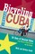 Bicycling Cuba: 50 Days of Detailed Rides from Havana to El Oriente
