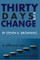 Thirty Days and Change