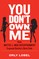 You Don't Own Me: How Mattel v. MGA Entertainment Exposed Barbie's Dark Side