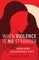When Violence Is No Stranger