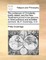 The Evidences of Christianity Briefly Stated; And the New Testament Proved to Be Genuine. in Three Judicious and Excellent Sermons. by P. Doddridge, D.D.