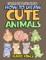 How to Draw Cute Animals