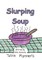 Slurping Soup