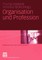 Organisation Und Profession