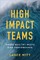 High-Impact Teams
