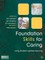 Foundation Skills for Caring