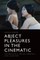 Abject Pleasures in the Cinematic