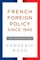 French Foreign Policy Since 1945