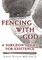 Fencing with God