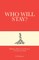 Who Will Stay?