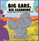 Big Ears, Big Learning