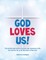 God Loves Us!