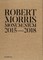 Robert Morris: Monumentum 2015-2018