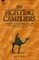 The Fighting Cameliers - The Exploits of the Imperial Camel Corps in the Desert and Palestine Campaign of the Great War