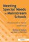 Meeting Special Needs in Mainstream Schools