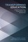 Transforming Education; Global Perspectives, Experiences and Implications