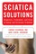 Sciatica Solutions: Diagnosis, Treatment, and Cure of Spinal and Piriformis Problems