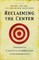 Reclaiming the Center