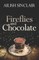 Fireflies and Chocolate