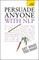 Persuade Anyone - With Nlp