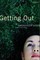 Getting Out