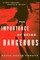 The Importance of Being Dangerous
