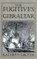 The Fugitive's Gibraltar