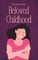 Beloved Childhood