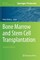 Bone Marrow and Stem Cell Transplantation