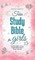 Teen Study Bible for Girls