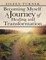 Becoming Myself a Journey of Healing and Transformation