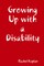 Growing Up with a Disability