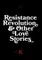 Resistance, Revolution and Other Love Stories