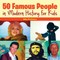 50 Famous People in Modern History for Kids