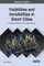 Visibilities and Invisibilities in Smart Cities: Emerging Research and Opportunities
