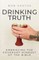 Drinking Truth