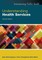 Understanding Health Services, 2nd Edition