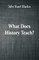 What Does History Teach?