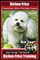 Bichon Frise Training Book for Bichon Frise Dogs & Puppies by Boneup Dog Trainin