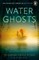 Water Ghosts