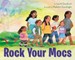 Rock Your Mocs