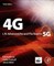 4g, Lte-Advanced Pro and the Road to 5g
