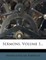 Sermons, Volume 1...