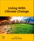 Living with Climate Change