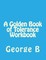 A Golden Book of Tolerance Workbook