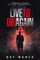 Live to Die Again