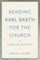 Reading Karl Barth for the Church