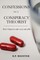 Confessions of a Conspiracy Theorist